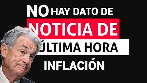 NO Hay Datos de Inflación! Cuádruple Hora Bruja
