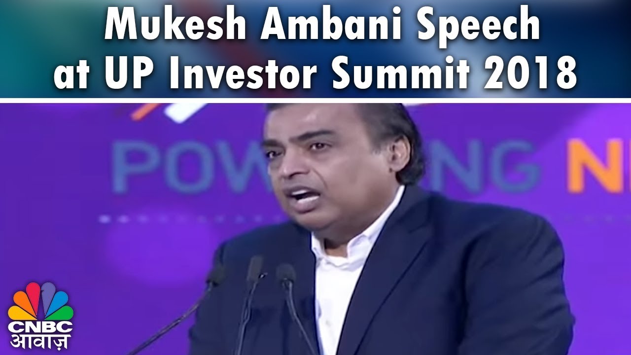 Mukesh Ambani Speech at UP Investor Summit 2018 - Cnbc Awaaz