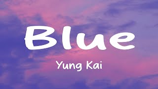 Download Lagu Yung Kai - Blue (Lyrics) MP3 Download Lagu Yung Kai - Blue (Lyrics) MP3