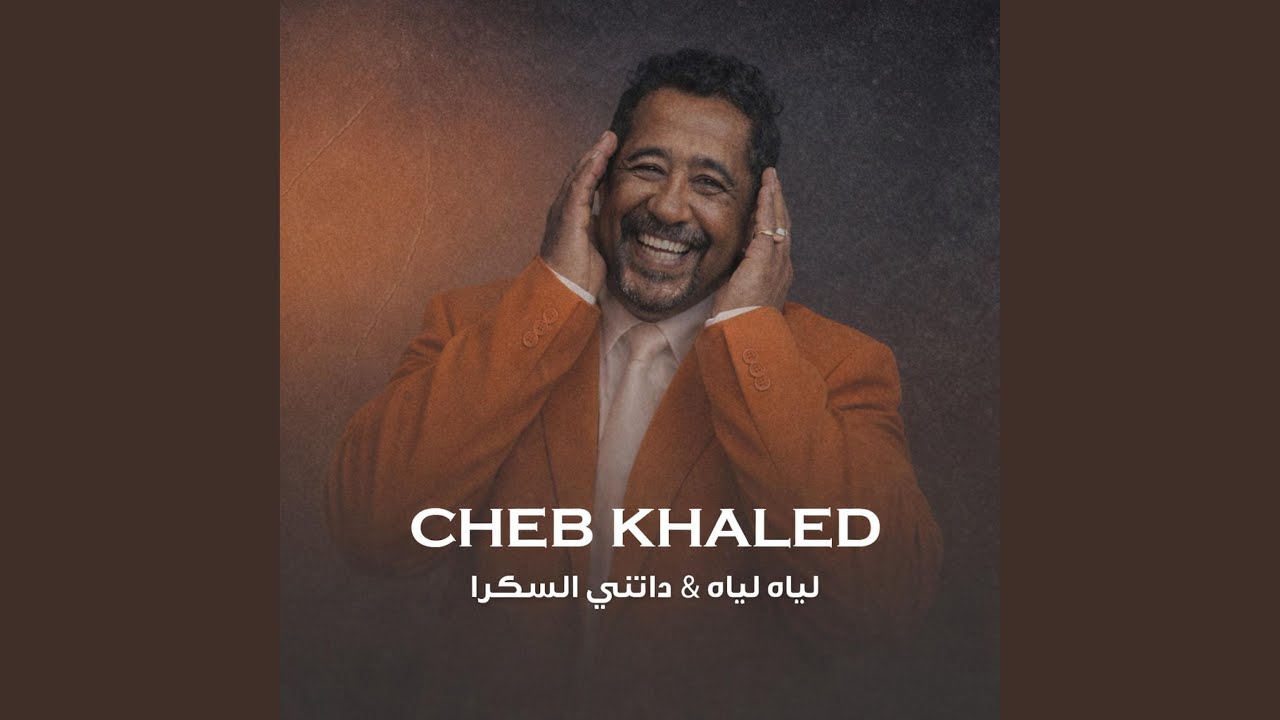 Cheb Khaled (Liyah Liyah & Datni Sekra)