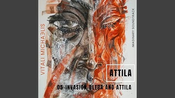 Invasion, Bleda and Attila (Original "Attila" Motion Picture Soundtrack)