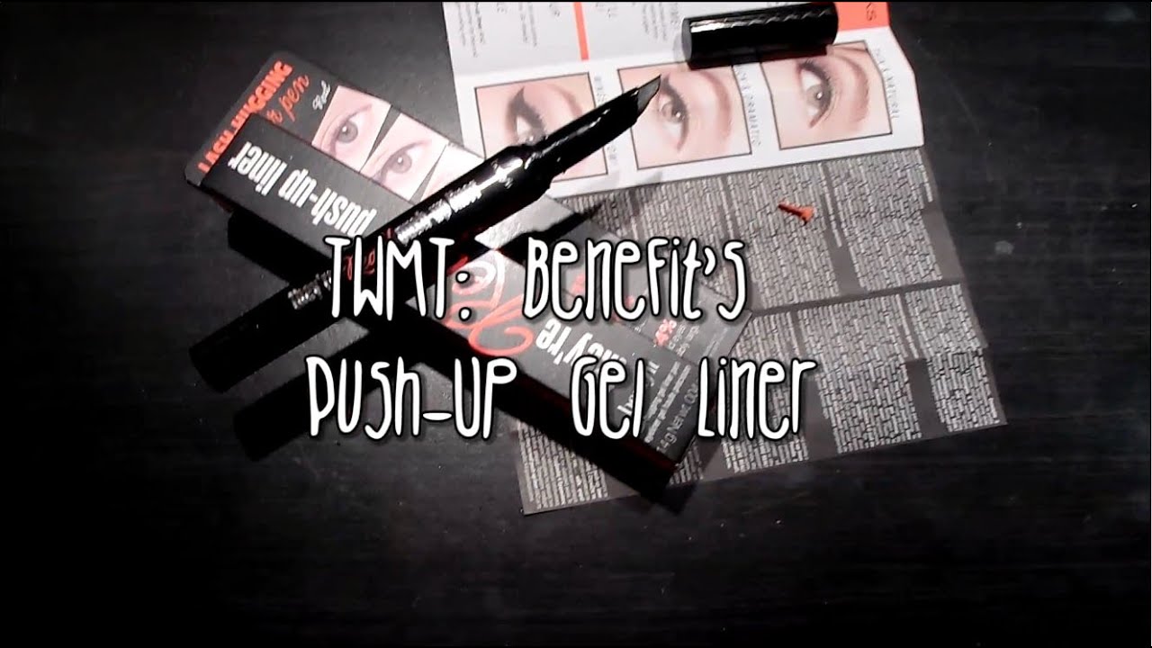 TWMT: Benefit's Push-Up Gel Liner
