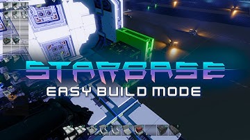Starbase - Easy Build Mode Feature Video
