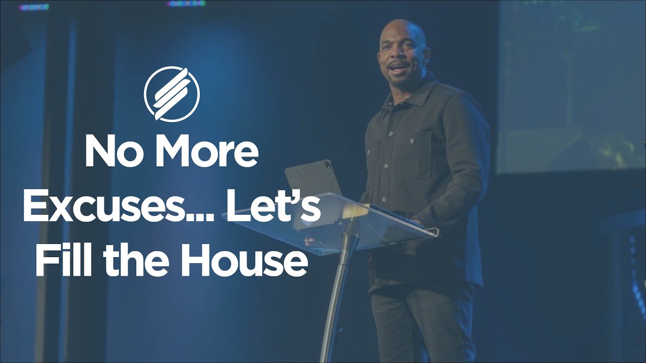 No More Excuses… Let’s Fill the House | David Ham