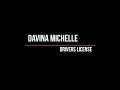 Davina Michelle - Drivers License (Lyrics) - Cover