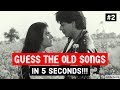 Guess the old songs in 5 seconds challenge 2  hindibollywood old songs hit collection