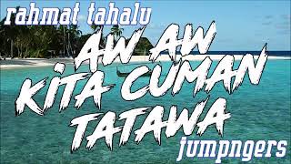 Aw Aw Kita Cuma Tatawa