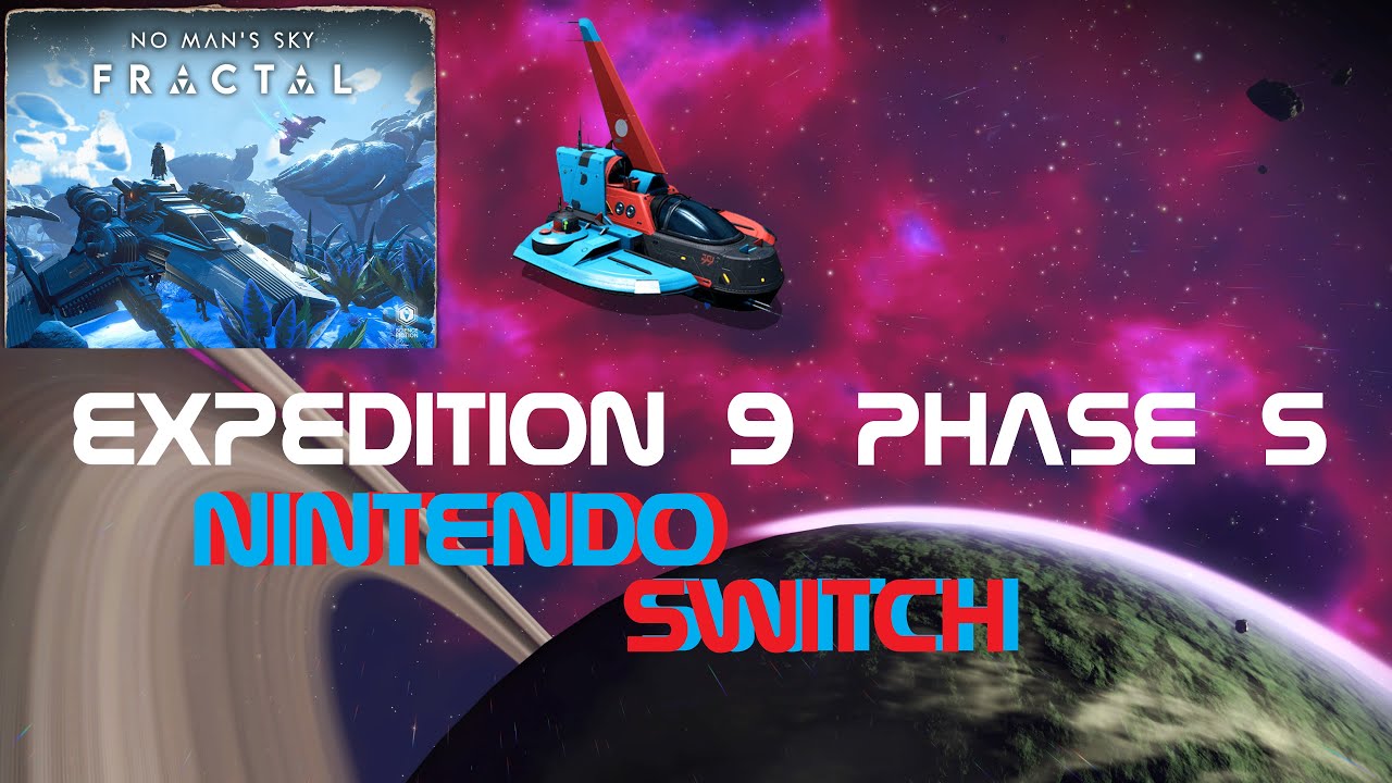 No Man's Sky Expedition 9 Phase 5 Switch Edition - YouTube