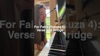 Anatomy of a Piano Arrangement: For Faith (Yakuza 4) - Verse and Bridge