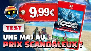 La MAJ Switch 2 de Xenoblade Chronicles est UNE HONTE ?! C'est trop cher... Test & Avis