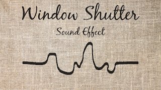 Window Shutter Sound Effect @FreeAudioSFX