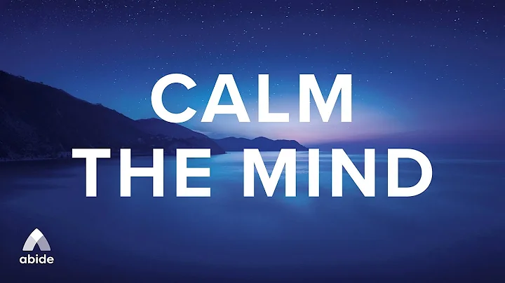 Calm The Mind [Relaxing Bible Meditation + Soothin...