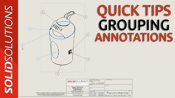 SOLIDWORKS Quick Tips - Grouping Annotations