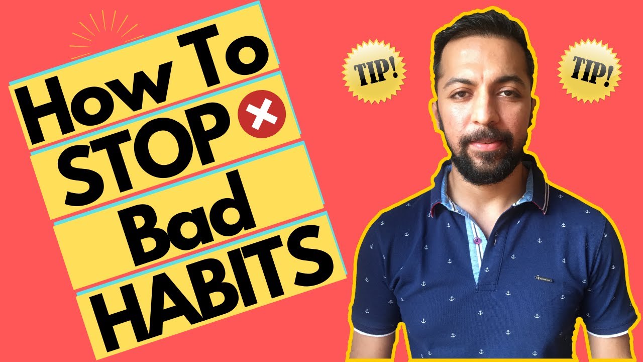 Simple Tips How To Stop Bad Habits Youtube