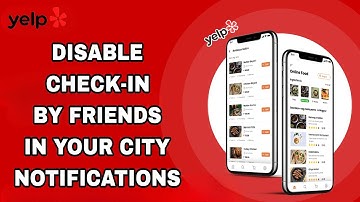 How To Disable Check-in By Friend In Your City Notifications On Yelp App