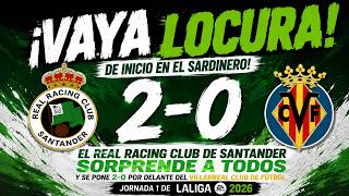¡Sorpresa total en El Sardinero! El Racing desarma al Villarreal en una primera parte perfecta (2-0)