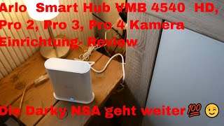 Arlo Smart Hub VMB 4540 HD, Pro 2, Pro Pro 4 Kamers Ersteinrichtung. Die Darky NSA weiter - YouTube