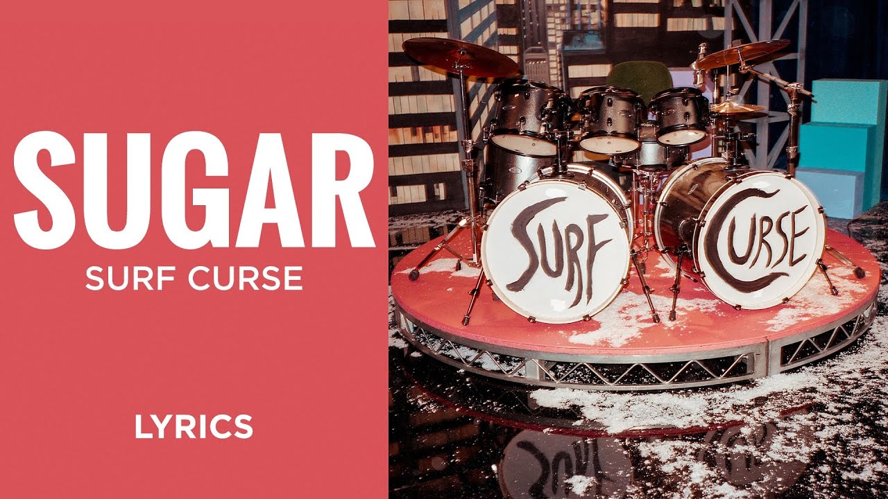 Surf Curse - Sugar (LYRICS)
