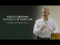 God Is Creating Weakness In Your Life - Paul Washer