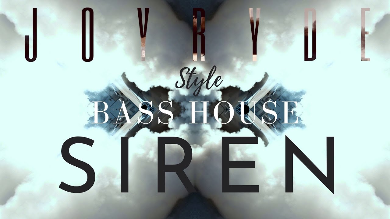HOW TO MAKE BASS HOUSE SIREN LIKE JOYRYDE
