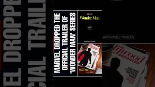 MARVEL DROPPED THE OFFICIAL TRAILER OF 'WONDER MAN' SERIES #marvel #wonderman #mcu #marvelnews #news