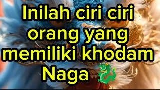 Inilah ciri orang yang memiliki khodam naga(@Mbah Yadi Channel)