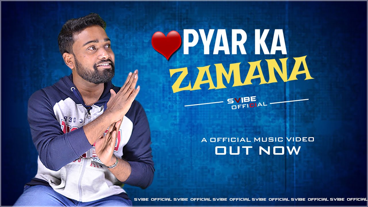 PYAR KA ZAMANA || SVibe || LYRICAL MUSIC VIDEO SONG