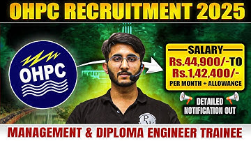 OHPC RECRUITMENT 2025 | Diploma & B.Tech Eligible | Salary ₹1.42 Lakh + Allowances |Engineers Wallah