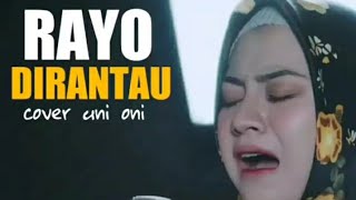 COVER LAGU || RAYO DIRANTAU  Cover Uni Oni