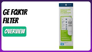 REVIEW (2026): GE FQK1R Filter. Features.