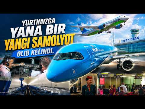 Yurtimizga yana bir yangi samolyot olib kelindi.
