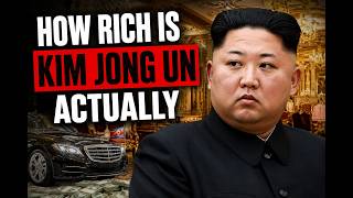 How Rich is Kim Jong Un Actually