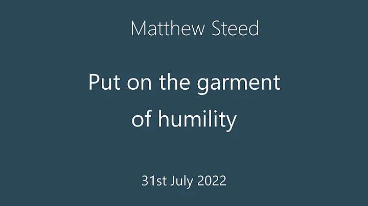Matthew Steed - Put on the garment of humility