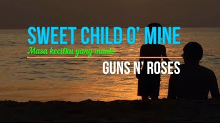 Guns N’ Roses - Sweet Child O’ Mine (Lyrics) - Lirik Lagu Terjemahan Bahasa Indonesia