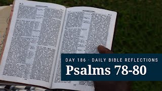 DAY 186 | Psalms 78-80 | The Bible in a Year