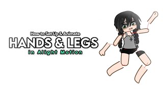 [BEGINNER FRIENDLY] How to Set Up & Animate Hands and Legs in Alight Motion | Gacha Tutorial