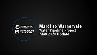 Project Update - May 2020 - Mardi to Warnervale, Spiecapag Seymour Whyte