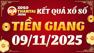 Xổ số Tiền Giang ngày 9 tháng 11 - XSTG 9/11 - XS Tiền Giang - Xổ số kiến thiết Tiền Giang hôm nay