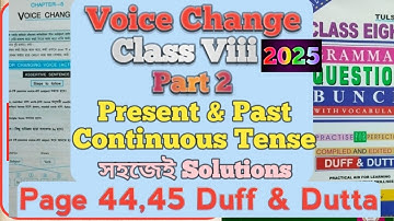 Voice Change | Duff and Dutt Class Viii Grammar Question Bunch Solution | pages 44 to 46