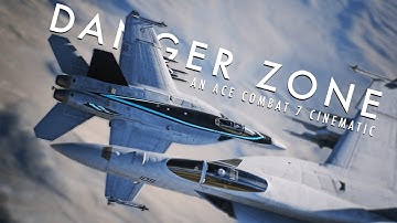 Danger Zone (2025) | An Ace Combat 7 Cinematic