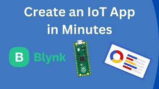 Easily Create an IoT App with Blynk and Raspberry Pi Pico W: Step-by-Step Guide