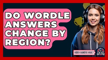 Do Wordle Answers Change by Region? | Video Gamers Vault News