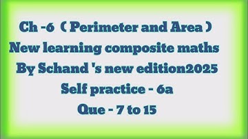 new learning composite maths class 6 self practice 6a| schand maths class 6 ex  6a | mensuration