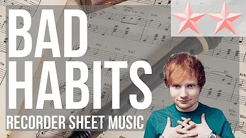 SUPER EASY Recorder Sheet Music: How to play Bad Habits by Ed Sheeran