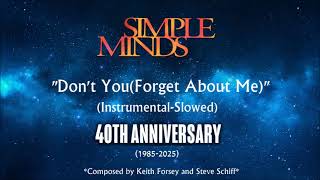 Simple Minds:Dont You(Forget About Me):40th Anniversary(1985-2025)