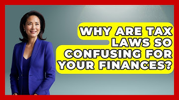 Why Are Tax Laws So Confusing For Your Finances? - Your Paycheck Planner