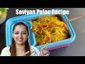 Seviyan Pulao Recipe | Vermicelli Pulao Recipe | Lunch Box Ideas for Kids