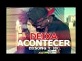 Edsong deixa acontecer