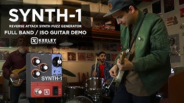 Keeley Electronics Synth-1 Reverse Attack Fuzz Wave Generator Demo - Full Band / ISO Guitar