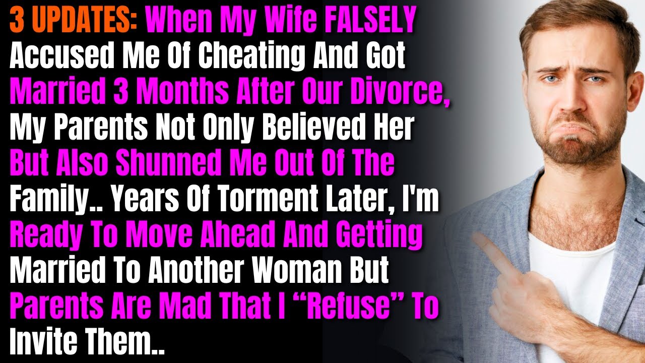 3 UPDATES: When My Wife FALSELY Accused Me Of Cheating And Got Married 3 Months After Our Divorce...